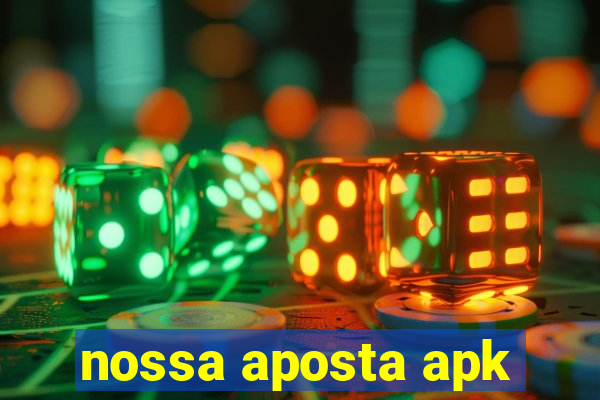 nossa aposta apk